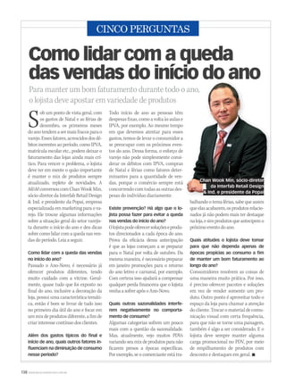 138 WWW.MUSICAEMERCADO.COM.BR
CINCO PERGUNTAS
Para manter um bom faturamento durante todo o ano,
o lojista deve apostar em variedade de produtos
Como lidar com a queda
das vendas do início do ano
Sob um ponto de vista geral, com
os gastos de Natal e as férias de
dezembro, os primeiros meses
doanotendemasermaisfracosparao
varejo.Essesfatores,acrescidosdosdé-
bitos inerentes ao período, como IPVA,
matrícula escolar etc., podem deixar o
faturamento das lojas ainda mais crí-
tico. Para vencer o problema, o lojista
deve ter em mente o quão importante
é manter o mix de produtos sempre
atualizado, repleto de novidades. A
MMconversoucomChanWookMin,
sócio-diretor da Interfab Retail Design
 Ind. e presidente da Popai, empresa
especializada em marketing para o va-
rejo. Ele trouxe algumas informações
sobre a situação geral do setor varejis-
ta durante o início do ano e deu dicas
sobrecomolidarcomaquedanasven-
das do período. Leia a seguir.
Como lidar com a queda das vendas
no início do ano?
Passado o Ano-Novo, é necessário já
oferecer produtos diferentes, tendo
muito cuidado com a vitrine. Geral-
mente, quase tudo que foi exposto no
final do ano, inclusive a decoração da
loja, possui uma característica temáti-
ca, então é bom se livrar de tudo isso
no primeiro dia útil do ano e focar em
ummixdeprodutosdiferente,afimde
criar interesse contínuo dos clientes.
Além dos gastos típicos do final e
início de ano, quais outros fatores in-
fluenciam na diminuição de consumo
nesse período?
Todo início de ano as pessoas têm
despesasfixas,comoavoltaàsaulase
IPVA, por exemplo. Ao mesmo tempo
em que devemos atentar para esses
gastos, temos de levar o consumidor a
se preocupar com os próximos even-
tos do ano. Dessa forma, o esforço de
varejo não pode simplesmente consi-
derar os débitos com IPVA, compras
de Natal e férias como fatores deter-
minantes para a quantidade de ven-
das, porque o comércio sempre está
concorrendocom todasasoutrasdes-
pesas do indivíduo diariamente.
Existe prevenção? Há algo que o lo-
jista possa fazer para evitar a queda
nas vendas do início do ano?
Olojistapodeoferecersoluçõeseprodu-
tos direcionados a cada época do ano.
Prova da eficácia dessa antecipação
é que as lojas começam a se preparar
para o Natal por volta de outubro. Da
mesma maneira, é necessário preparar
em janeiro promoções para o retorno
do ano letivo e carnaval, por exemplo.
Com certeza isso ajudará a compensar
qualquer perda financeira que o lojista
venhaasofrerapósoAno-Novo.
Quais outras sazonalidades interfe-
rem negativamente no comporta-
mento de consumo?
Algumas categorias sofrem um pouco
mais com a questão da sazonalidade.
Mas, atualmente, vejo muitos PDVs
variandoseumixdeprodutosparanão
ficarem presos a épocas específicas.
Por exemplo, se o comerciante está tra-
balhando o tema férias, sabe que assim
queelasacabarem,osprodutosrelacio-
nados já não podem mais ter destaque
naloja,esimprodutosqueantecipemo
próximoeventodoano.
Quais atitudes o lojista deve tomar
para que não dependa apenas de
épocas propícias ao consumo a fim
de manter um bom faturamento ao
longo do ano?
Consumidores resolvem as coisas de
uma maneira muito prática. Por isso,
é preciso oferecer pacotes e soluções
em vez de vender somente um pro-
duto. Outro ponto é aproveitar todo o
espaço da loja para chamar a atenção
do cliente. Trocar o material de comu-
nicação visual com certa frequência,
para que não se torne uma paisagem,
também é algo a ser considerado. E o
lojista deve sempre manter alguma
carga promocional no PDV, por meio
de empilhamento de produtos com
desconto e destaques em geral. 
Para manter um bom faturamento durante todo o ano,
balhando o tema férias, sabe que assim
Para manter um bom faturamento durante todo o ano,
Chan Wook Min, sócio-diretor
da Interfab Retail Design
 Ind. e presidente da Popai
mm52_5perguntas.indd 138 18/12/2010 11:06:25
 