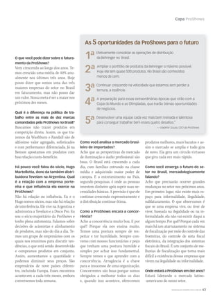 Capa ProShows
WWW.MUSICAEMERCADO.COM.BR 63
O que você pode dizer sobre o fatura-
mento da ProShows?
Vem crescendo ao longo dos anos. Te-
mos crescido uma média de 40% anu-
almente nos últimos três anos. Hoje
posso dizer que somos uma das três
maiores empresas do setor no Brasil
em faturamento, mas não posso dar
um valor. Nossa meta é ser a maior nos
próximos dez meses.
Qual é a diferença na política de tra-
balho entre as mais de dez marcas
comandadas pela ProShows no Brasil?
Buscamos não trazer produtos em
competição direta. Assim, os que tra-
zemos da Washburn e Randall são de
altíssimo valor agregado, sofisticados
e com performance diferenciada. Já na
Benson apostamos em produtos com
boa relação custo-benefício.
Há pouco você falou do sócio, Hugo
Martellotta, dono da também distri-
buidora Tevelam na Argentina. Qual
é a relação com a empresa porte-
nha e que influência ela exerce na
ProShows?
Não há relação ou influência. Eu e o
Hugo somos sócios, mas não há relação
deinterferência.ElevivenaArgentinae
administra a Tevelam e a Disco Pro. Eu
sou o sócio majoritário da ProShows e
tenho plena autonomia. Falamos sobre
decisões de acionistas e alinhamento
de produtos, mas não do dia a dia. Te-
mos um grupo de empresários com os
quais nos reunimos para discutir ten-
dências, o que está sendo desenvolvido
e compramos produtos em conjunto.
Assim, aumentamos a quantidade e
podemos diminuir seus preços. São
empresários de nove países diferen-
tes, incluindo Europa. Esses encontros
acontecem a cada três meses, embora
conversemos toda semana.
Como você analisa o mercado brasi-
leiro de importados?
Acho que as perspectivas do mercado
de iluminação e áudio profissional são
boas. O Brasil está crescendo a cada
dia, com famílias entrando na classe
média e adquirindo maior poder de
compra. E o entretenimento no País,
segundo pesquisas, é onde as pessoas
investem dinheiro após suprir suas ne-
cessidades básicas. A previsão é que ele
continue crescendo expressivamente e
a distribuição continue ótima.
Como a ProShows encara a concor-
rência?
Acho a concorrência muito boa. E por
quê? Porque ela nos ensina muito.
Temos uma postura sempre de res-
peitar e ter humildade. Sempre con-
verso com nossos funcionários e peço
que tenham uma postura humilde e
simples por achar isso fundamental.
Sempre temos o que aprender com a
concorrência. Arrogância é a chave
para o insucesso de uma organização.
Concorrentes são boas porque somos
obrigados a melhorar todos os dias
e, quando isso acontece, oferecemos
produtos melhores, mais baratos e as-
sim o mercado se amplia e tudo gira
de novo. Ela gera um circulo virtuoso
que gira cada vez mais rápido.
Como você enxerga o futuro do se-
tor no Brasil, mercadologicamente
falando?
Acho que precisarão ocorrer grandes
mudanças no setor nos próximos anos.
Em primeiro lugar, não existe mais es-
paço para informalidade, ilegalidade,
subfaturamento. O que observamos é
que se uma empresa vive, ou tiver de
viver, baseada na ilegalidade ou na in-
formalidade, ela não vai existir daqui a
algum tempo. Por quê? Porque cada vez
mais há um atarraxamento no sistema
defiscalizaçãopormeiodocontroledas
fronteiras, do controle de nota fiscal
eletrônica, da integração dos sistemas
fiscais do Brasil. É um conjunto de me-
lhorias de fiscalização que torna mais
difícil a existência dessas empresas que
vivem na ilegalidade ou informalidade.
Onde estará a ProShows em dez anos?
Estará liderando o mercado latino-
-americano do nosso setor.
As 5 oportunidades da ProShows para o futuro
1ª Efetivamente consolidar as operações de distribuição
da Behringer no Brasil.
2ª Ampliar o portfólio de produtos da Behringer o máximo possível.
Hoje ela tem quase 500 produtos. No Brasil são conhecidos
menos de cem.
3ª Continuar crescendo na velocidade que estamos sem perder a
ternura, a essência.
4ª A preparação para essas extraordinárias épocas que virão com a
Copa do Mundo e as Olimpíadas, que trarão ótimas oportunidades
de negócios.
5ª Desenvolver uma equipe cada vez mais bem treinada e talentosa
para conseguir trabalhar bem esses quatro desafios.”
— Vladimir Souza, CEO da ProShows
mm52_ProShows.indd 63 21/12/2010 15:58:22
 