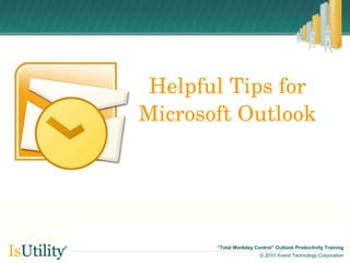 Helpful Tips for Microsoft Outlook 