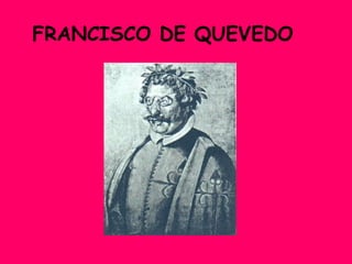 FRANCISCO DE QUEVEDO     