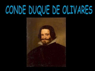 CONDE DUQUE DE OLIVARES 
