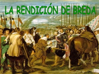 LA RENDICIÓN DE BREDA 