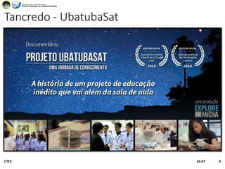 Tancredo - UbatubaSat
16:47 9CTEE
 