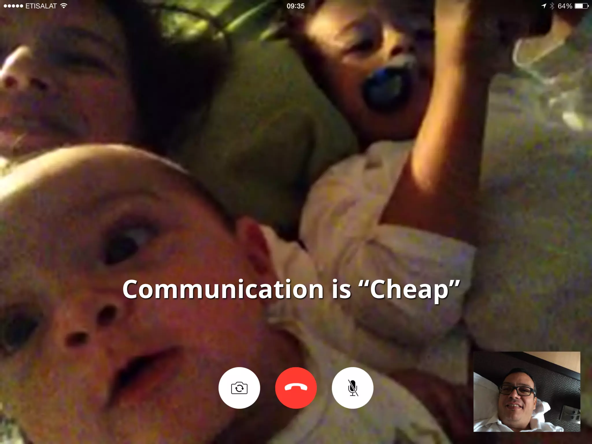 Communication is “Cheap”
 