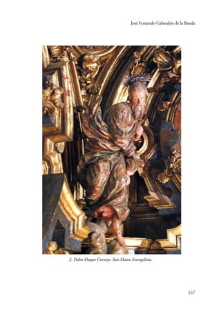 José Fernando Gabardón de la Banda 
167 
3. Pedro Duque Cornejo. San Mateo Evangelista. 
 