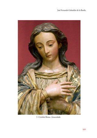 José Fernando Gabardón de la Banda 
169 
5. Cristóbal Ramos. Inmaculada. 
 