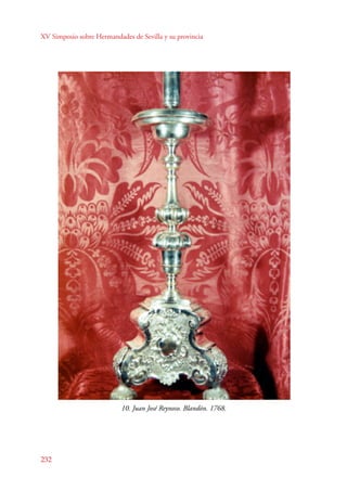 XV Simposio sobre Hermandades de Sevilla y su provincia 
232 
10. Juan José Reynoso. Blandón. 1768. 
 