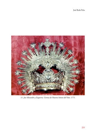 José Roda Peña 
233 
11. José Alexandre y Ezquerra. Corona de Nuestra Señora del Voto. 1771. 
 