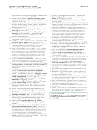 Galhena et al. Agriculture & Food Security 2013, 2:8 Page 13 of 13 
http://www.agricultureandfoodsecurity.com/content/2/1/8 
plant genetic resources and to improve the livelihoods of Nepalese farmers: 
Lessons learned and policy implications (2004); 2006. 
101. Bloem M, de Pee S, Darnton-Hill I: New issues in developing effective 
approaches for the prevention and control of vitamin A deficiency. Food 
Nutr Bull 1998, 19(2):137–148. 
102. Keys E, Kaqchikel G: Women, Children, and Multiple Roles of Gardens among 
the Maya of Highland Guatemala. Yearbook, Conference of Latin Americanist 
Geographers. Austin TX, USA: Paper presented at Conference of Latin 
Americanist Geographers; 1999. 
103. Pandey CB, Rai RB, Singh L, Singh AK: Homegardens of Andaman and 
Nicobar, India. Agr Syst 2007, 92:1–22. 
104. Howard PL: Gender and social dynamics in swidden and homegardens in 
Latin America. In Tropical Homegardens: A Time-Tested Example of 
Sustainable Agroforestry. Edited by Nair BMKPKR. Heidelberg, The 
Netherlands: Springer Science; 2006. 
105. Descola P: In the Society of Nature: A Native Ecology in Amazonia. New York, 
USA: Cambridge University Press; 1994. 
106. Brun T, Reynaud J, Chevaussus-Agnes S: Food and nutrition impact of one 
home garden project in Senegal. Ecol Food Nutr 1989, 23:91–108. 
107. Kumar SK: Role of the Household Economy in Child Nutrition at Low Incomes: 
A Case Study in Kerala. Ithaca NY, USA: Department of Agricultural 
Economics, Cornell University; 1978. Occasional Paper No. 95. 
108. Adhikari A, Singh D, Suwal R, Shrestha PK, Gautam R: The Role of Gender in 
the Home Garden Management and Benefit-Sharing from Home Gardens in 
Different Production System of Nepal. Pokhara, Nepal: Paper presented at 
Home Gardens in Nepal: Proceeding of a workshop on Enhancing the 
contribution of home garden to on-farm management of plant genetic 
resources and to improve the livelihoods of Nepalese farmers: Lessons 
learned and policy implications (2004); 2006. 
109. Soemarwoto O: The Javanese rural ecosystem. In An Introduction to Human 
Ecology Research on Agricultural Systems in Southeast Asia. Edited by Rambo AT, 
Sajise PE. Los Banos, The Philippines: University of Philippines; 1984. 
110. Blanckaert I, Swennen RL, Paredes Flores M, Rosas López R, Lira SR: Floristic 
composition, plant uses and management practices in homegardens of 
San Rafael Coxcatlán. Valle de Tehuacán-Cuicatlán, México. J Arid Environ 
2004, 57:39–62. 
111. Trinh LN, Watson JW, Hue NN, De NN, Minh NV, Chu P, Sthapit BR, 
Eyzaguirre PB: Agrobiodiversity conservation and development in 
Vietnamese home gardens. Agric Ecosyst Environ 2003, 97:317–344. 
112. Calvet-Mir L, Gómez-Bagetthun E, Reyes-García V: Beyond food production: 
Home gardens” ecosystem services. A case study in Vall Fosca, Catalan 
Pyrenees, northeastern Spain. Ecol Econ 2012, 74:153–160. 
113. Vasey DE: Household gardens and their niche in Port Moresby, Papua 
New Guinea. Food Nutr Bull 1985, 7(3):37–43. 
114. Kehlenbeck K, Maass BL: Crop diversity and classification of homegardens 
in Central Sulawesi, Indonesia. Agrofor Syst 2004, 63:53–62. 
115. Okigbo B: Home Gardens in Tropical Africa. In Tropical Home Gardens. 
Edited by Landauer K, Brazil M. Tokyo, Japan: United Nations University 
Press; 1990. 
116. Wilson RT: Livestock Production Systems. London, UK: Macmillan; 1995. 
117. Devendra C, Thomas D: Smallholder farming systems in Asia. Agr Syst 
2002, 71:17–25. 
118. Albuquerque UP, Andrade LHC, Caballero J: Structure and floristics of 
homegardens in Northeastern Brazil. J Arid Environ 2005, 62:491–506. 
119. Watson JW, Eyzaguirre PB: Homegardens and in-situ Conservation of Plant 
Genetic Resources in Farming Systems. Witzenhausen, Germany: Paper 
presented at 2nd International Homegarden Workshop; 2002. 
120. Gajaseni J, Gajaseni N: Ecological rationalities of the traditional 
homegarden system in the Chao Phraya Basin, Thailand. Agrofor Syst 
1999, 46:3–23. 
121. Pushpakumara DKNG, Wijesekara A, Hunter DG: Kandyan homegardens: A 
promising land management system in Sri Lanka. In Sustainable use of 
Biological Diversity in Socio-ecological Production Landscapes. Background to 
the ‘Satoyama Initiative for the Benefit of Biodiversity and Human Well-being’. 
Edited by Bélair C, Ichikawa K, Wong BYL, Mulongoy KJ. Montreal, Canada: 
The Secretariat of the Convention on Biological Diversity; 2010. 
122. Christanty L: Home Gardens in Tropical Asia, with Special Reference to 
Indonesia. In Tropical Home Gardens. Edited by Landauer K, Brazil M. Tokyo, 
Japan: United Nations University Press; 1990. 
123. Seneviratne G, Kuruppuarachchi KAJM, Somaratne S, Seneviratne KACN: 
Nutrient cycling and safety-net mechanism in the tropical home 
gardens. Int J Agric Res 2010, 5(7):529–542. 
124. Terra GJA: Mixed-garden horticulture in Java. Malayan Journal of Top 
Geogr 1954, 3:33–43. 
125. Powell JM, Williams TO: Livestock, Nutrient Cycling and Sustainable Agriculture 
in the West African Sahel. London, UK: International Institute for Environment 
and Development; 1993. Gatekeeper Series No. 37. 
126. McConnell DJ, Dharmapala KAE: The Economic Structure of Kandyan Forest 
Garden Farms. Peradeniya, Sri Lanka: UNDP/SF/FAO Diversification Project; 1973. 
127. Pushkaran K: Home Gardens in Kerala as an Efficient Agroecosystem for 
Conservation and Sustainable Management of Biodiversity. Witzenhausen, 
Germany: Paper presented at Proceedings of the Second International 
Home Gardens Workshop: Contributions of home gardens to in situ 
conservation of plant genetic resources in farming systems; 2002. 
128. Perera AH: Role of Kandyan Forest Gardens in Germplasm Conservation. 
Peradeniya, Sri Lanka: Paper presented at the regional workshop on 
conservation methodology in South Asia; 1988. 
129. Senanayake FR: Analog forestry as conservation tool. Tiger Paper 1987, 15:25–28. 
130. Hochegger K: Farming like the forest: traditional home garden systems in Sri 
Lanka. Weikersheim, Germany: Margraf Verlag; 1998. 
131. Kumarathunga N: Mihikatha Surakina Parisara Govikama. Nugegoda, Sri 
Lanka: Govikam Asiriya 2; 2008. 
132. Jose D, Shanmugaratnam N: Traditional homegardens of Kerala: a 
sustainable human ecosystem. Agrofor Sys 1993, 24:203–213. 
133. Thaman RR: "Urban root crop production in South West Pacific". In 
Regional meeting on the production of root crops. Technical paper - South 
Pacific Commission; 1977:73–82. 
134. Evers G, Keleta E, Kirway T: A farming system study in the lowland wet zone of Sri 
Lanka, Agalawatta Division, Kalutara District. Wageningen, The Netherlands: 
International Course for development oriented Research in Agriculture; 1985. 
135. Miura S, Osamu K, Susumu W: Home gardening in urban poor 
communities of the Philippines. Int J Food Sci Nutr 2003, 54(1):77–88. 
136. Food and Agriculture Organization: An Introduction to the Basic Concepts of 
Food Security. Rome, Italy: Food Security Information for Action, Practical 
Guides; 2008. 
137. Food and Agriculture Organization: World Agriculture: Towards 2030/2050. 
Rome, Italy: Interim report; 2006. 
138. Alexandratos N: World Food And Agriculture to 2030/2050: Highlights and 
Views From mid-2009. Rome, Italy: In Proceedings from FAO Expert Meeting 
on How to Feed the World in 2050; 2009. 
139. Food and Agriculture Organization: An Introduction to the Basic Concepts of 
Food Security. Food Security Information for Action, Practical Guides. Rome, 
Italy: EC - FAO Food Security Programme; 2008. 
140. United States Department of Agriculture: Definitions of Food Security. 
http://www.ers.usda.gov/topics/food-nutrition-assistance/food-security-in-the- 
us/measurement.aspx (accessed January 2013). 
141. Pinstrup-Andersen P: Food security: definition and measurement. Food 
Secur 2009, 1(1):5–7. 
142. Gasser M, Salzano C, Meglio RD, Lazarte-Hoyle A: Post-crisis Situations: Problems 
and Needs. Local Economic Development In Post-Crisis Situations: Operational 
Guide. International Labour Organization: Geneva, Switzerland; 2004. 
doi:10.1186/2048-7010-2-8 
Cite this article as: Galhena et al.: Home gardens: a promising approach 
to enhance household food security and wellbeing. Agriculture & Food 
Security 2013 2:8. 
