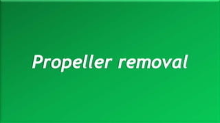 M a r i n e E n g i n e e r i n g K n o w l e d g e U E 2 3 1 | Y A S S E R B . A . F A R A G20 October 2020
Propeller removal
 