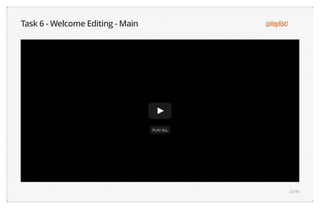Task 6 - Welcome Editing - Main (playlist) 
Safari Power Saver 
Click to Start Flash Plug-in 
32/44 
 