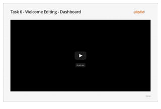 Task 6 - Welcome Editing - Dashboard (playlist) 
Safari Power Saver 
Click to Start Flash Plug-in 
33/44 
 