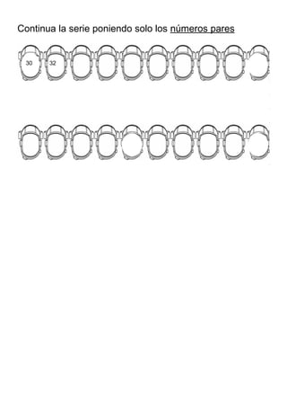 Continua la serie poniendo solo los números pares
30 32
 