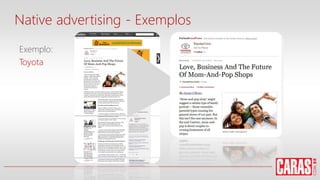 Native advertising - Exemplos
Exemplo:
Toyota
 