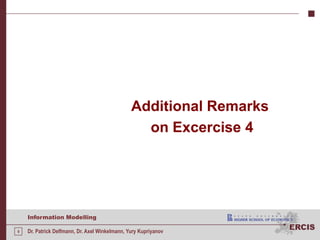 Additional Remarks on Excercise 4 