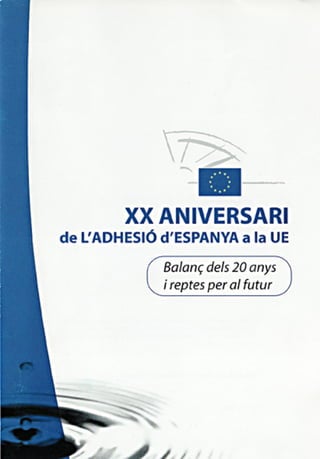 XX Aniversari de l'adhesió d'Espanya a la UE