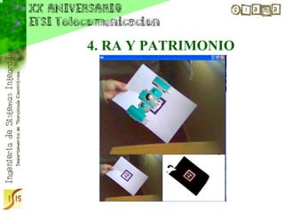 4. RA Y PATRIMONIO
     Visualización
 
