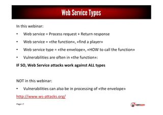 Page 7
In this webinar:
• Web service = Process request + Return response
• Web service = «the function», «find a player»
...