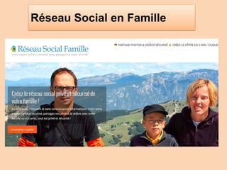 Réseau Social en Famille
 