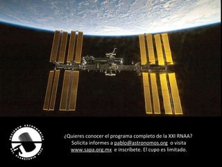 ¿Quieres conocer el programa completo de la XXI RNAA?  Solicita informes a  [email_address]   o visita  www.sapa.org.mx   e inscríbete. El cupo es limitado. 