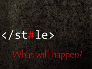 </st#le>
What will happen?
 
