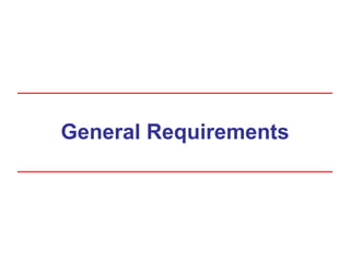 General Requirements
 