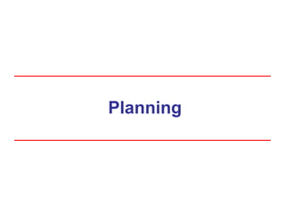 Planning
 