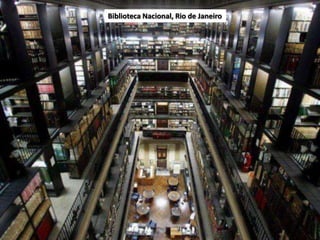 Biblioteca Nacional, Rio de Janeiro
 