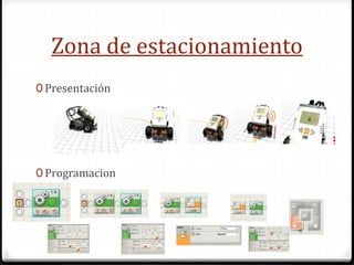 Zona de estacionamiento
0 Presentación
0 Programacion