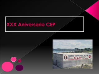XXX Aniversario CEP 