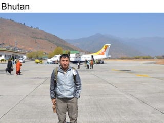 Bhutan
 