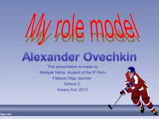 This presentation is made by
Moklyak Nikita, student of the 5th form
Filatova Olga, teacher
School 2,
Krasny Kut, 2013

 