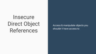 Insecure Direct Object References
Beverly Cooper
@colinodell
 
