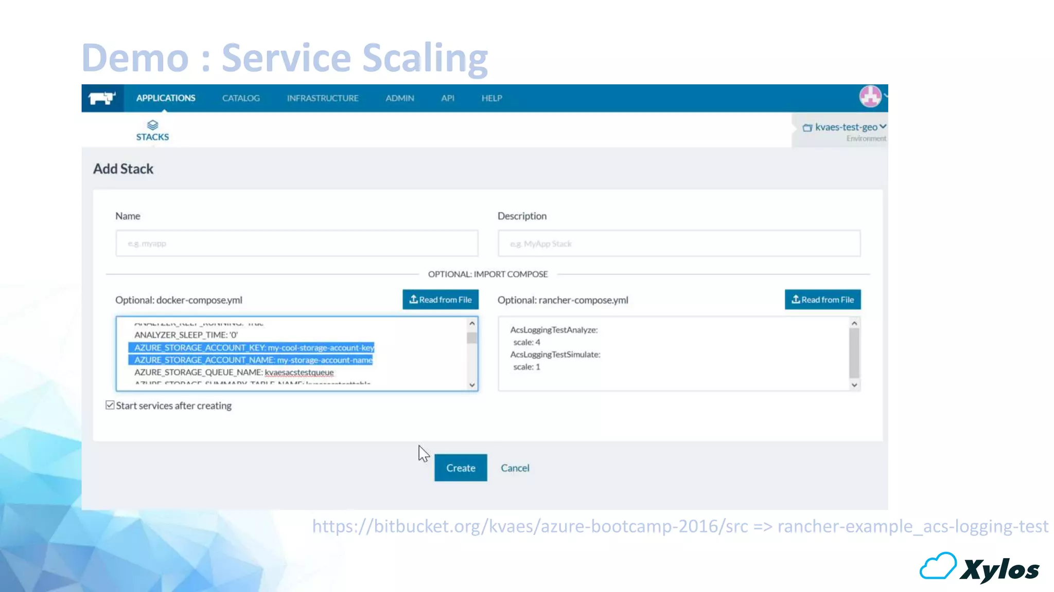Demo : Service Scaling
https://bitbucket.org/kvaes/azure-bootcamp-2016/src => rancher-example_acs-logging-test
 