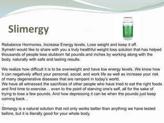 Provides Nutrients to Organs: Dymetazyme promotes bio available factors that activate nutrients and strengthens your key digestive organs: the liver, kidney, and pancreas. Your entire digestive system will be at full strength. This means so will you!ResistulinHeavy Weight Loss while retuning your metabolism Resistulin is the ONLY SOLUTION that attacks both weight gain and low metabolism from the inside out and attacks the root causes from every direction. In Just One Potent Formulation, Resistulin... Maintains Insulin Sensitivity: Helps your body&apos;s cell receptors to better recognize insulin, which helps maintain healthy insulin sensitivity. Most medical sources agree that insulin resistance is the root cause of obesity. Cells are now much more successful at metabolizing glucose which further keeps your weight under control. Increases Energy Levels: Healthy cell receptors directly enhance uptake of insulin and increases energy into your cells and your metabolism. This reduces your hunger cravings and increases your sense of well-being. Promotes Weight Loss: Healthy cell receptors promotes correct insulin usage to activate your fat burning metabolism, so that you have more energy because you&apos;re finally burning the fat stores! Losing weight and keeping it off is finally an attainable goal! The Resistulin Test: Do any of the following sound familiar? Excess fat around the waist and buttocks 