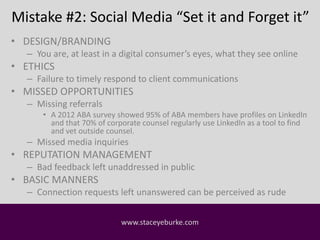 Mistake #2: Social Media “Set it and Forget it” 
• DESIGN/BRANDING 
– You are, at least in a digital consumer’s eyes, what...