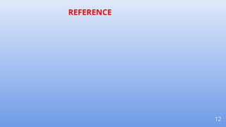 12
REFERENCE
 