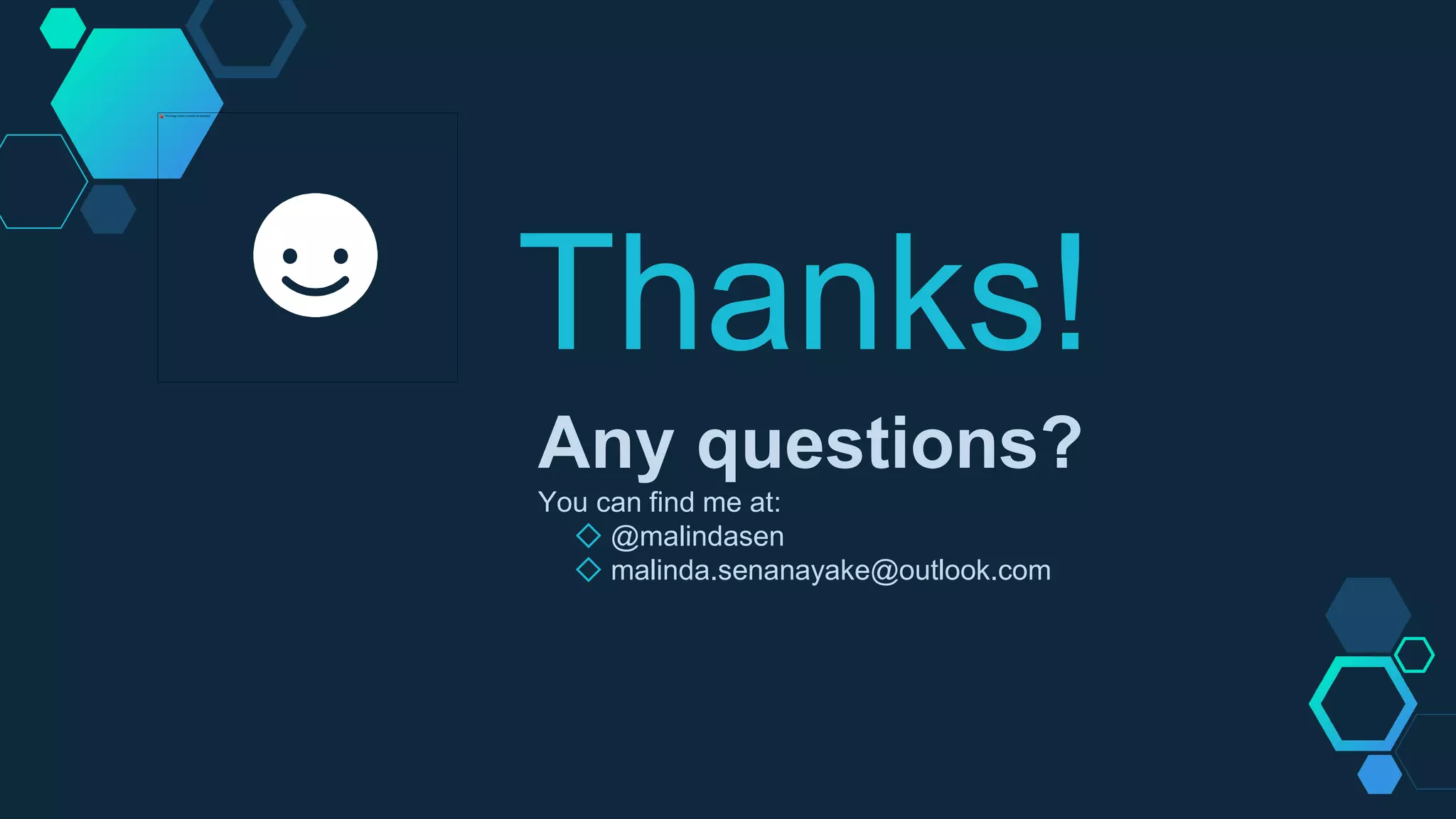 Thanks!
Any questions?
You can find me at:
◇ @malindasen
◇ malinda.senanayake@outlook.com
 
