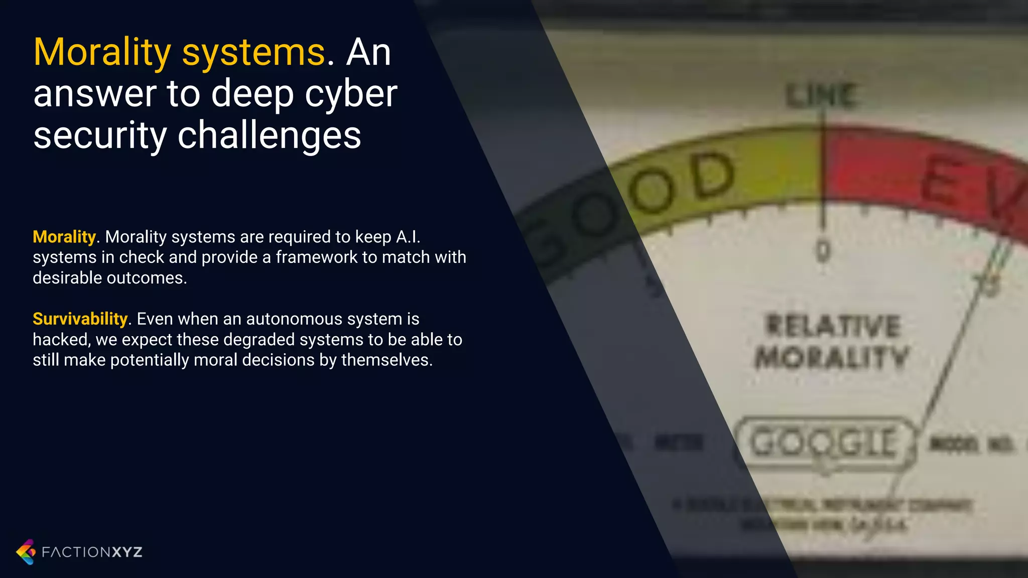 Security in the age of
artificial intelligence
How A.I. will make our world more secure and vulnerable
Filip Maertens (Faction XYZ) ● filip@faction.xyz
 