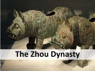The Zhou Dynasty
 