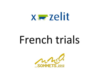French trials
 