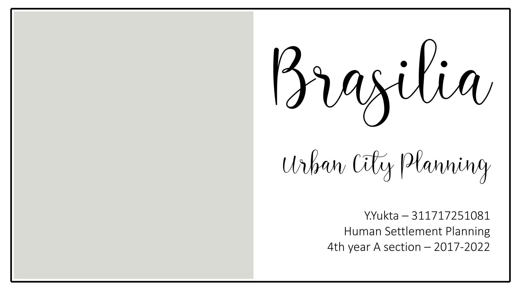 Brasilia Urban City Planning Human Settlement UD PPT