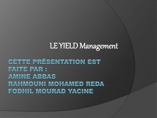 LE YIELD Management
 