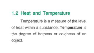 Heat is a form of energy that flows from a hotter object to a colder ...