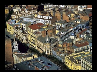 Algérie : Oran
 