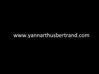 www.yannarthusbertrand.com
 