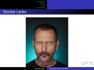 Introduction
Aprioris
TDD
Conclusion

Nicolas Ledez

Nicolas Ledez

Y sont pas chers mes tests

 