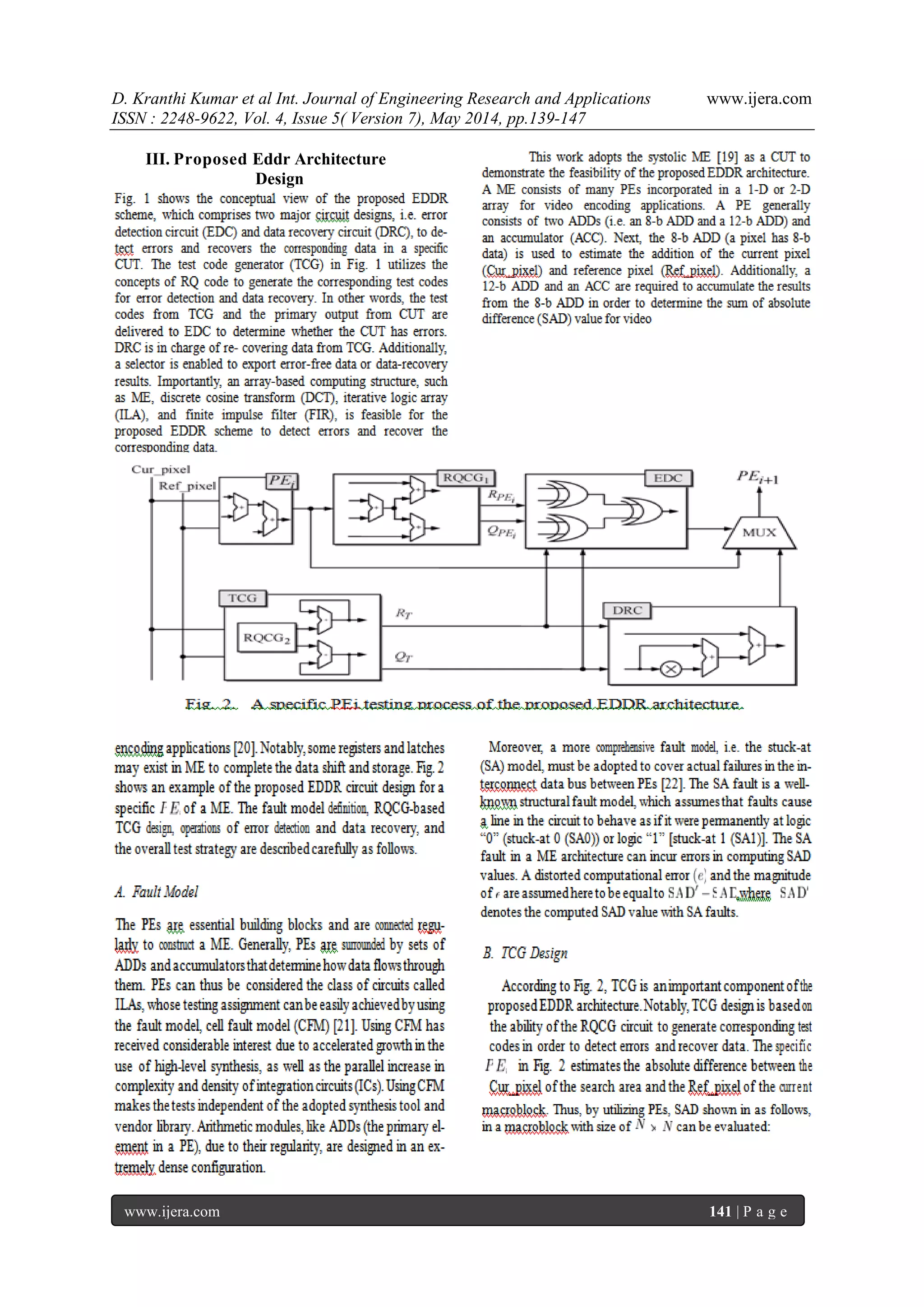 D. Kranthi Kumar et al Int. Journal of Engineering Research and Applications www.ijera.com
ISSN : 2248-9622, Vol. 4, Issue 5( Version 7), May 2014, pp.139-147
www.ijera.com 141 | P a g e
III. Proposed Eddr Architecture
Design
 