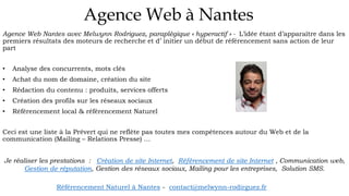 Agence Web à Nantes
Agence Web Nantes avec Melwynn Rodriguez, paraplégique « hyperactif » - L’idée étant d’apparaître dans...