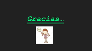 Gracias…
 